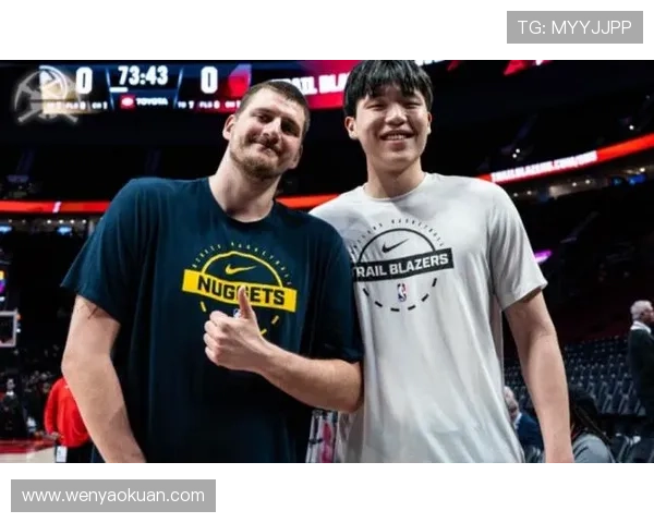 杨瀚森低迷仍获约基奇力挺采访